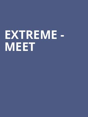 Extreme - Meet & Greet Experience at O2 Academy Brixton